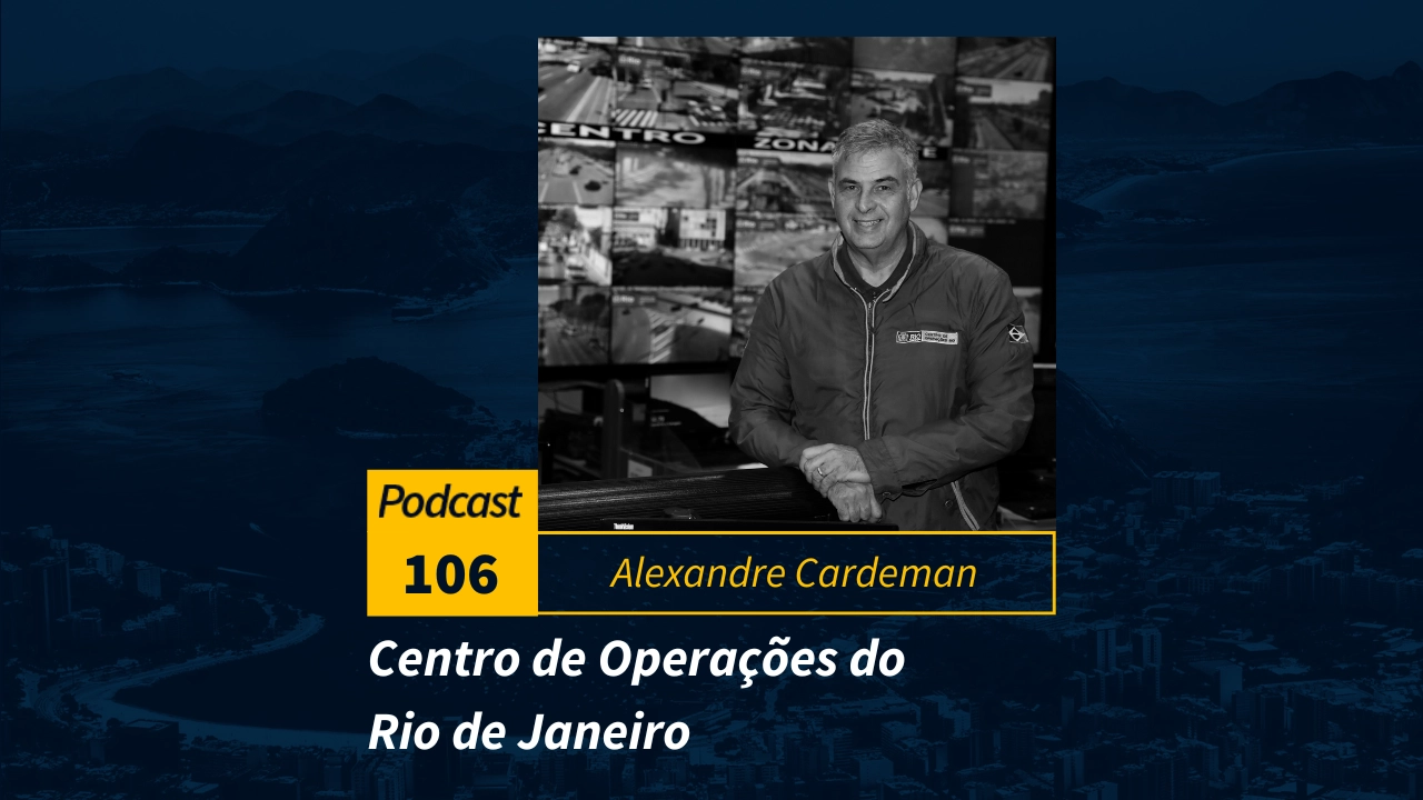 Podcast #106 | Centro de Operações do Rio de Janeiro