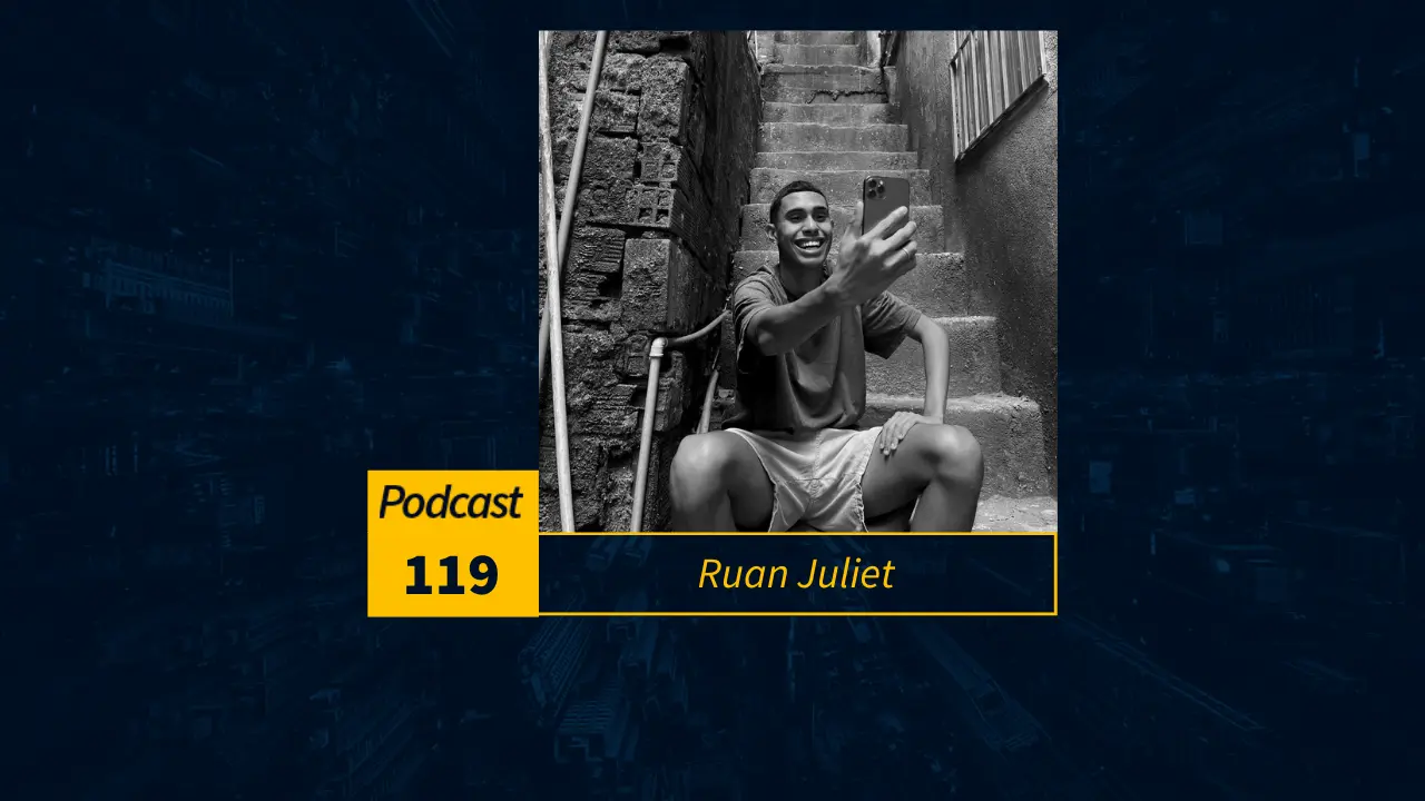 Podcast #119 | Rocinha: pega a visão